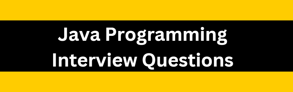 Java-Programming-Interview-Questions Top 10 Java Interview Question With Answers