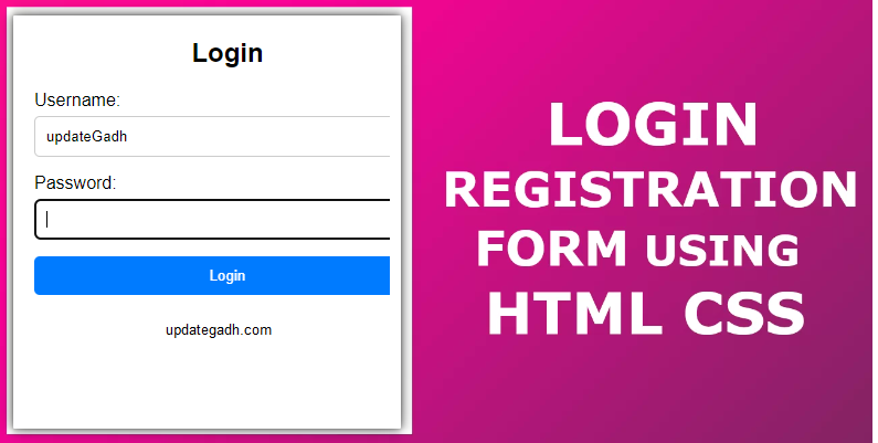 Login and Registration Form Using HTML , CSS & JavaScript(Source Code) Just 3 Steps wow ! “