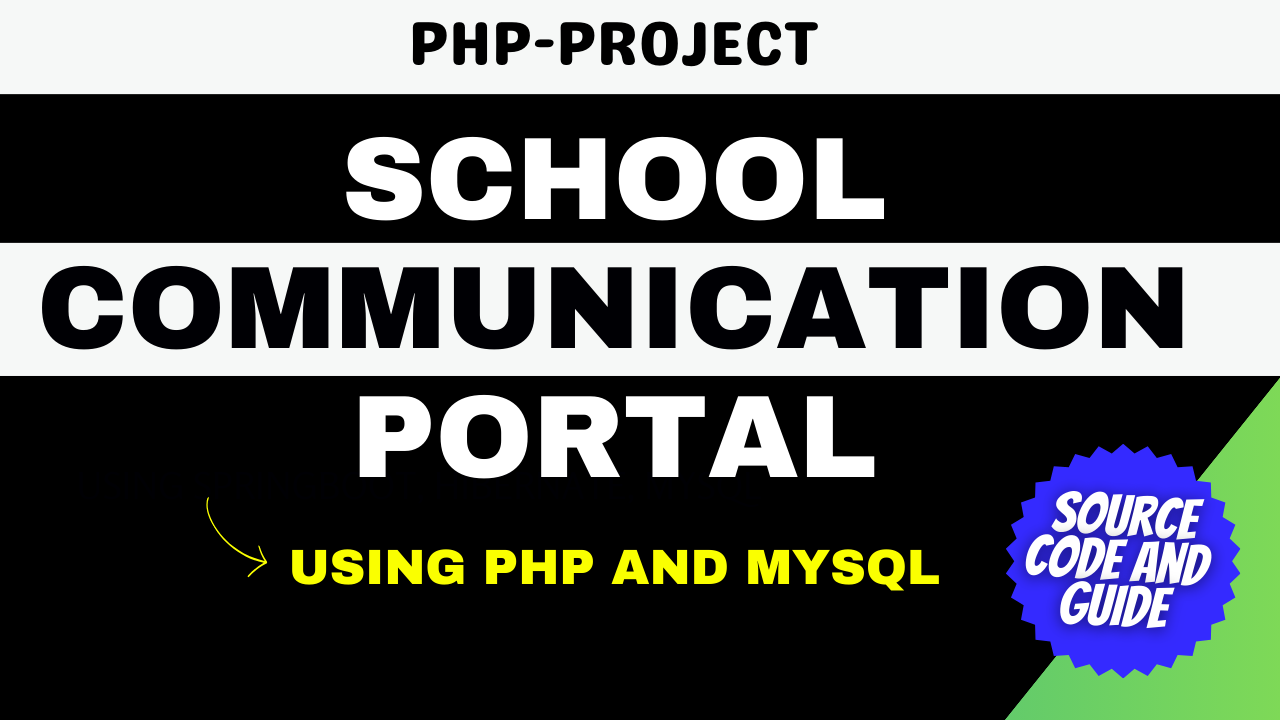 School Communication Portal Using PHP and MYSQL : Best PHP