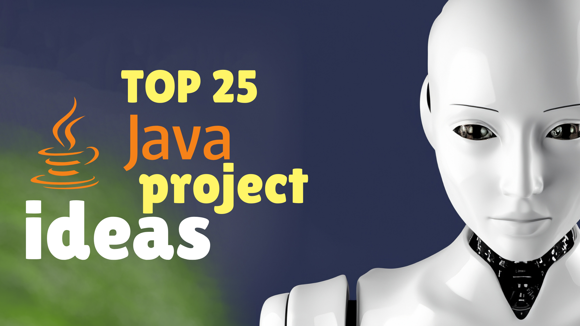 Top Best 25 Project Ideas for Java Students