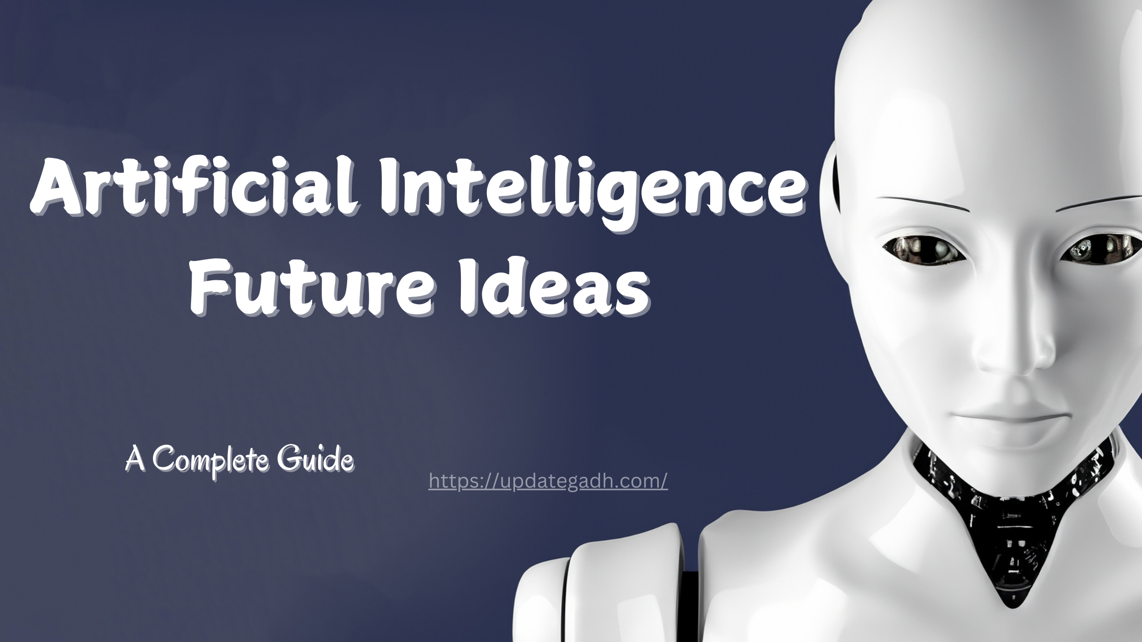 Artificial Intelligence Future Ideas