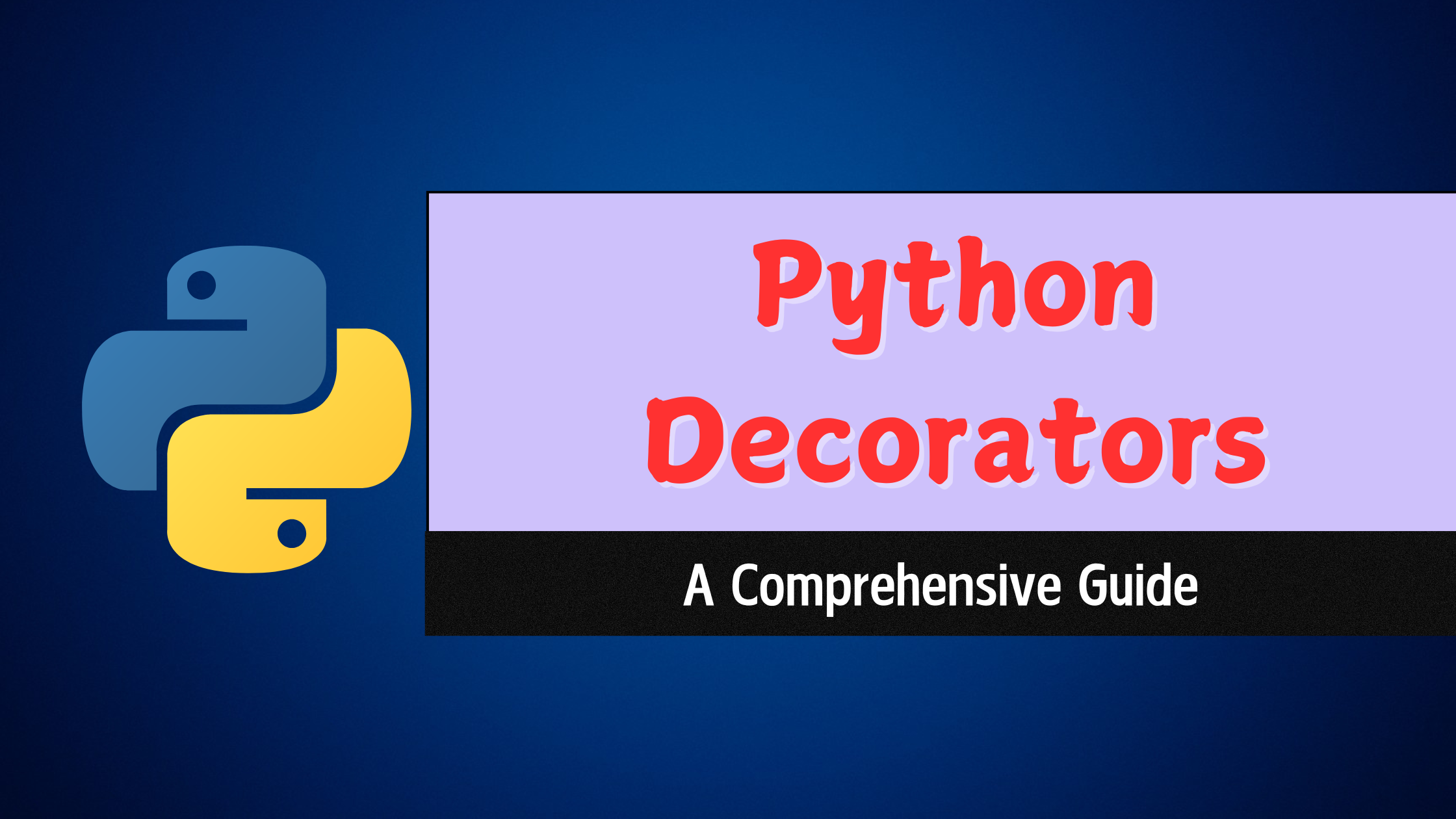 Python Decorators: A Comprehensive Guide