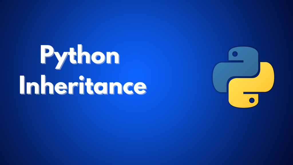 Python-Inheritance-1024x576 Python Inheritance: A Deep Dive