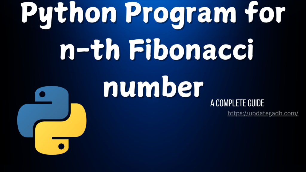 Python Program for n-th Fibonacci number