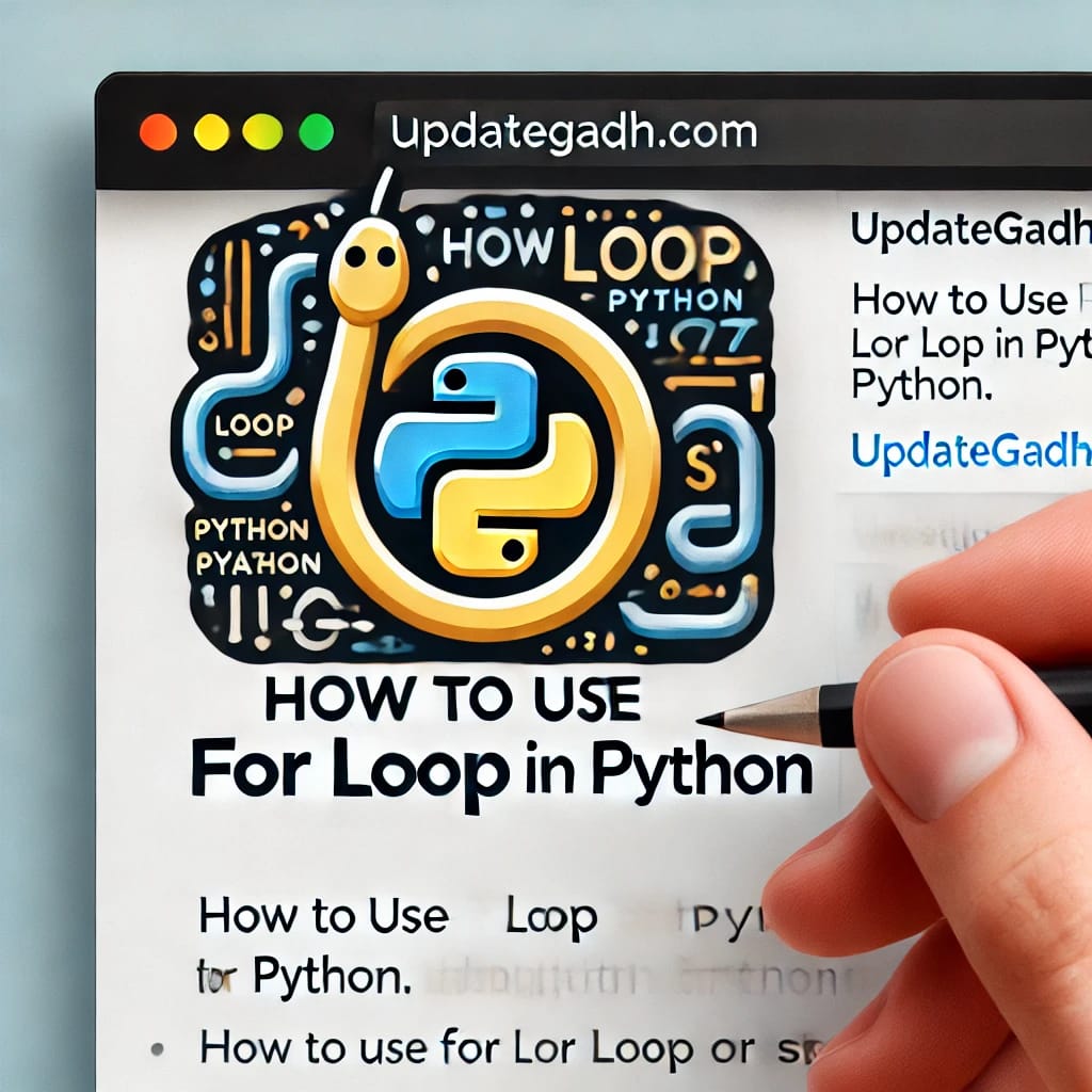 How to Use for Loop in Python: A Comprehensive Guide