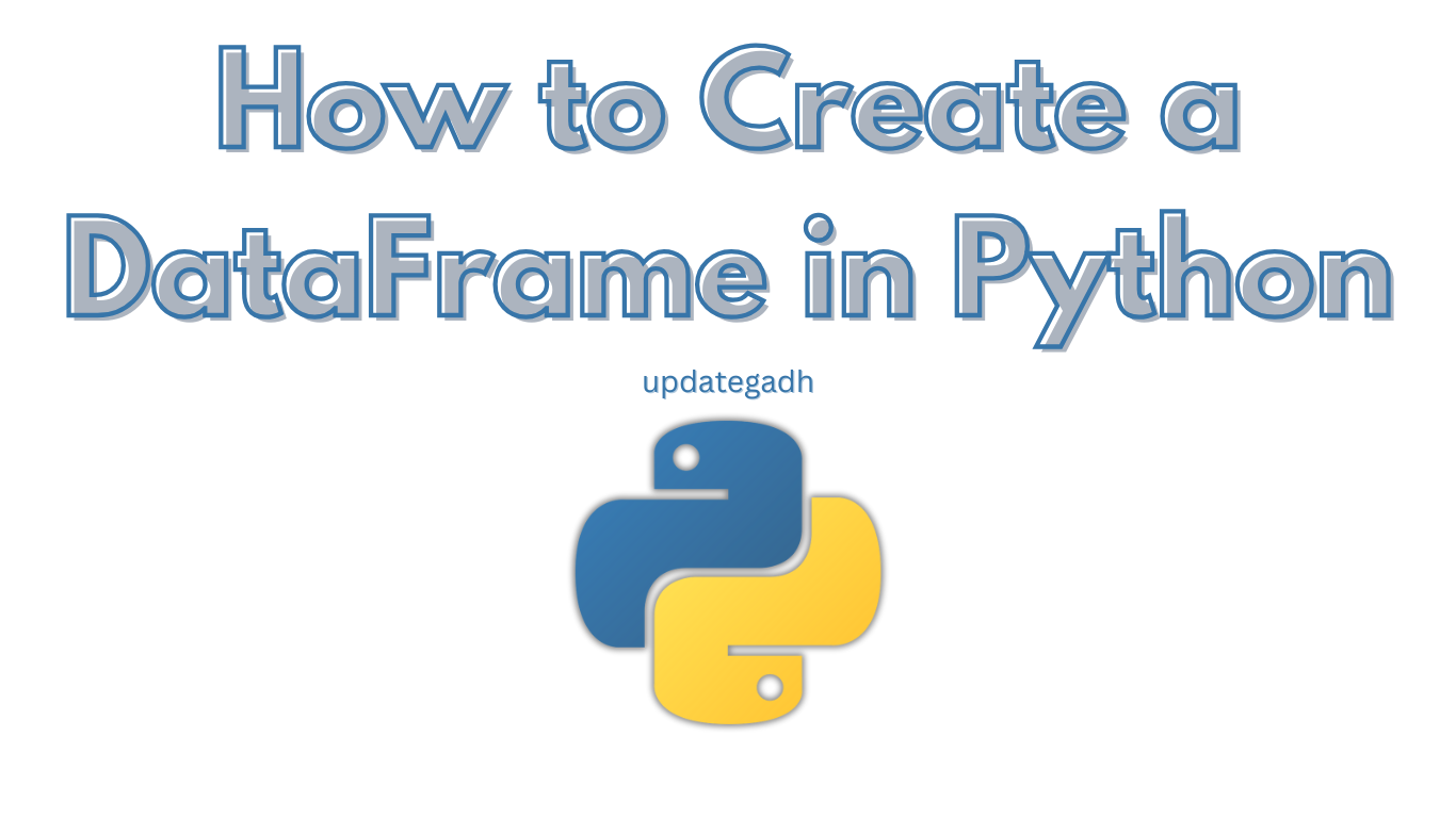 How to Create a DataFrame in Python