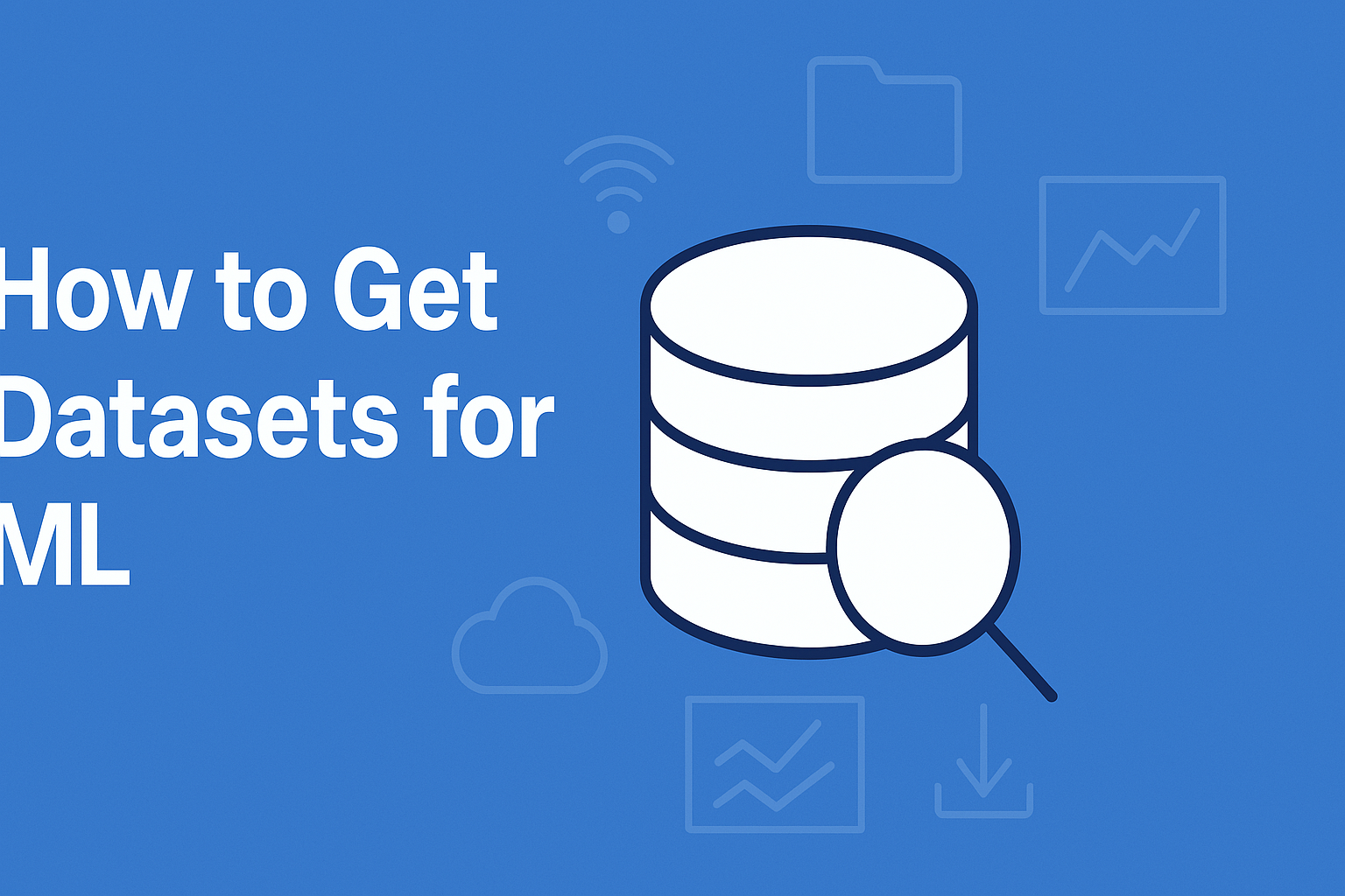 How to Get Datasets for ML