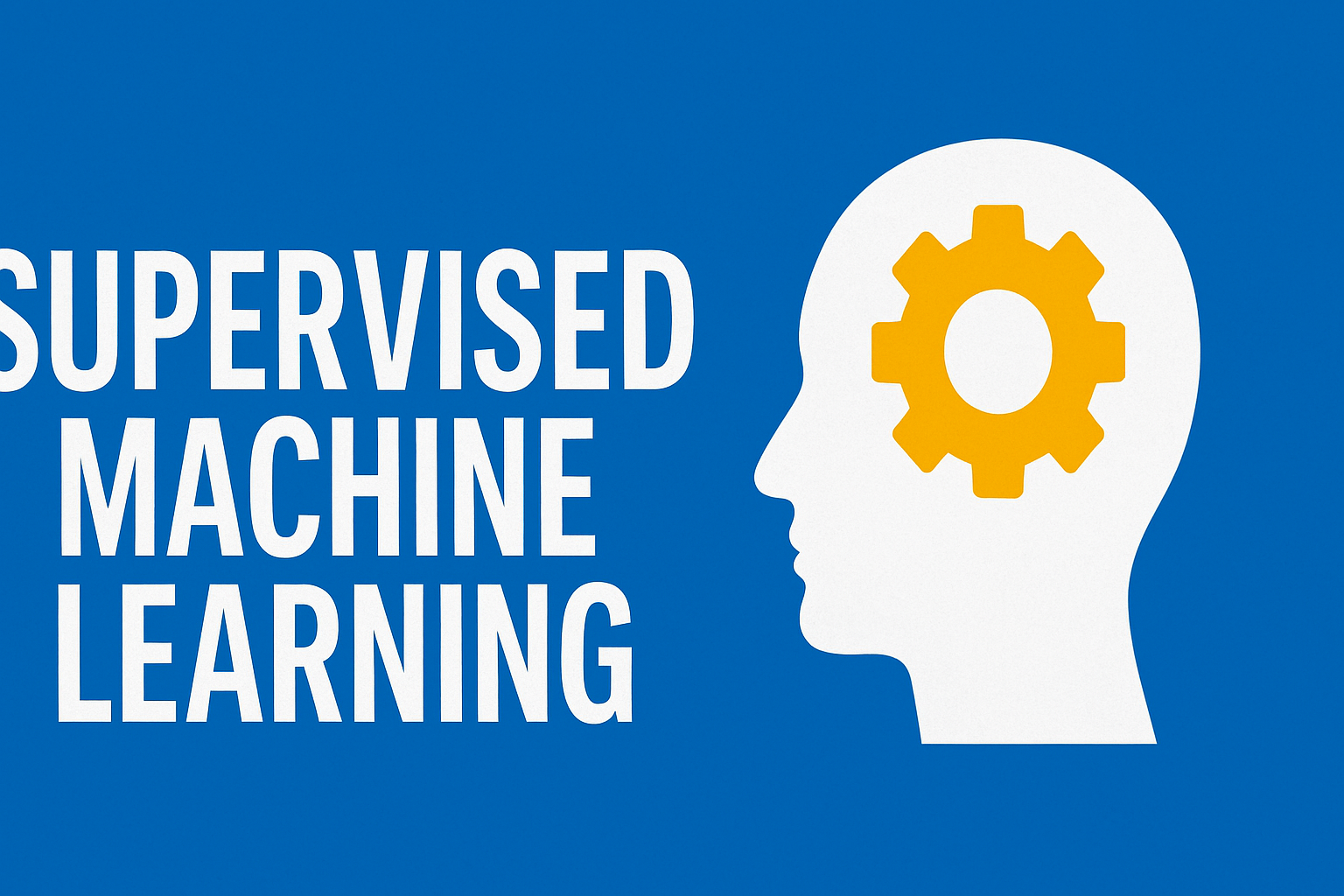 🌟 Supervised Machine Learning – A Complete Guide | UpdateGadh