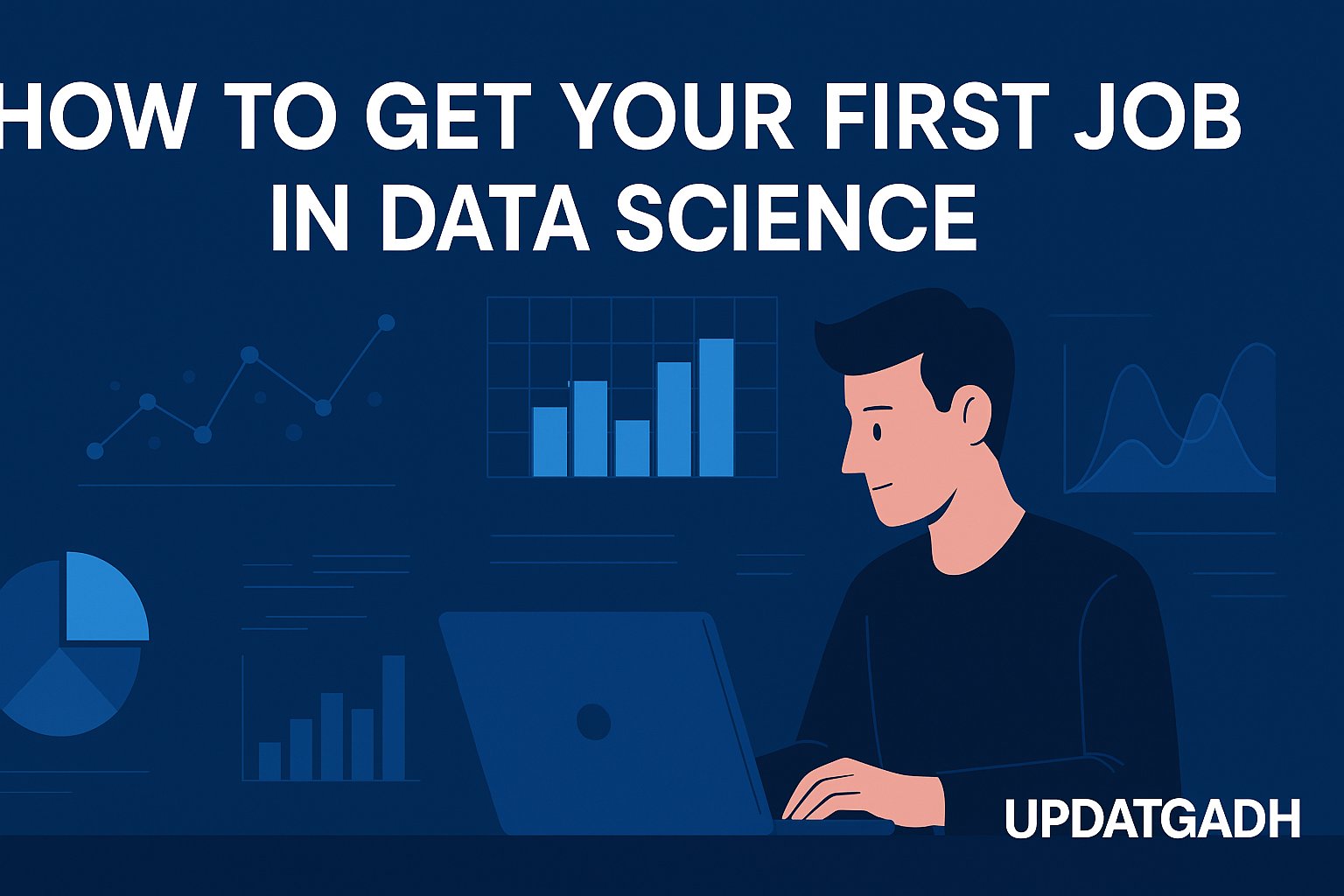 How to Get Your First Job in Data Science