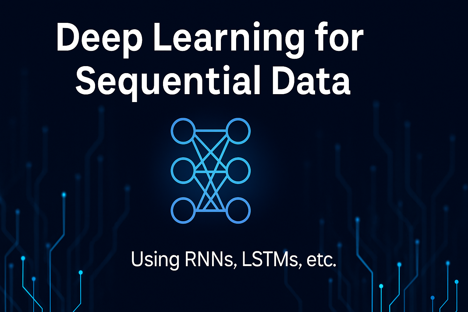 Deep Learning for Sequential Data