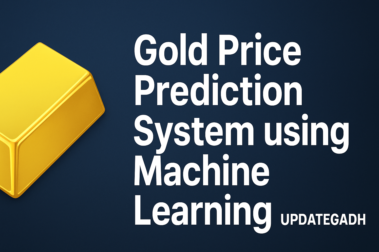 Best Gold Price Prediction Using Machine Learning